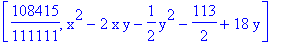 [108415/111111, x^2-2*x*y-1/2*y^2-113/2+18*y]